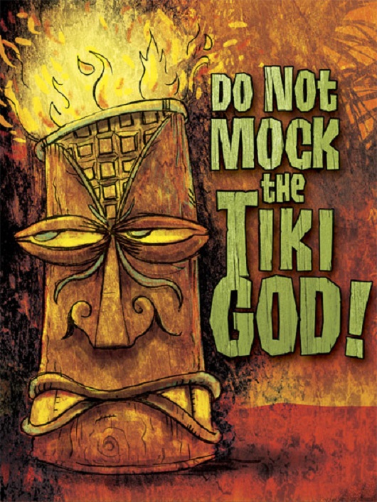 tiki art poster design inspiration do not mock the tiki god